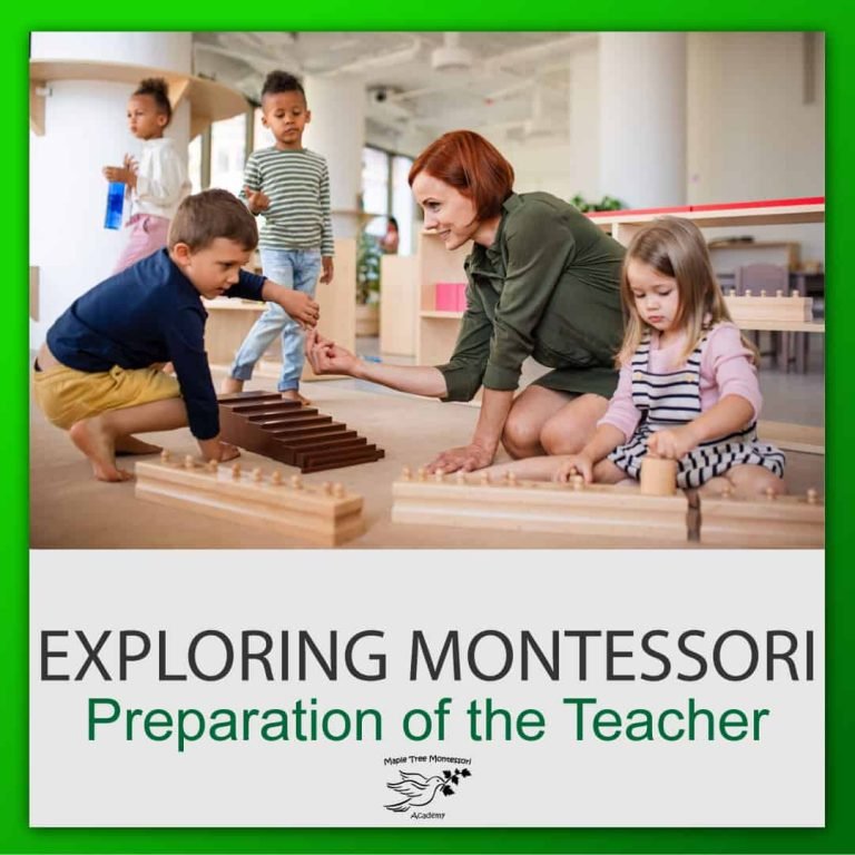 Exploring Montessori: Preparation of the Teacher – Maple Tree ...